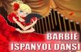 Barbie İspanyol Dansı