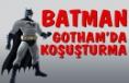 Batman Gotham’da Koşuşturma