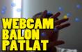 Webcam Balon Patlat